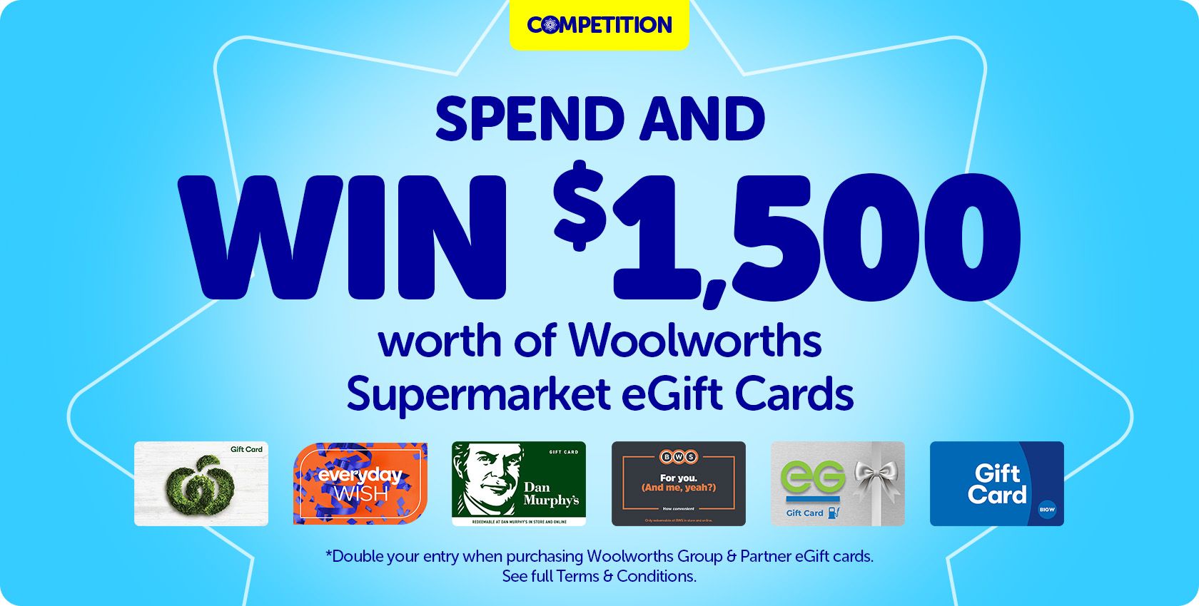 Spend and Win $1,500 worth of Woolworths Supermarket eGift Cards